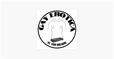 gay audio stories|‎Gay Erotica by Liam Williams on Apple Podcasts.